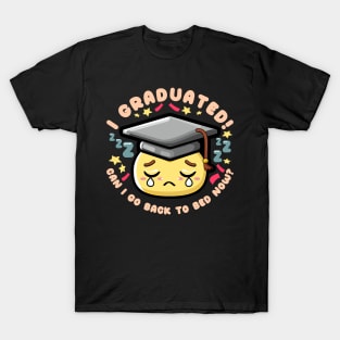 Graduated Can I Go Back To Bed Now Graduation T-Shirt